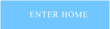 ENTER HOME